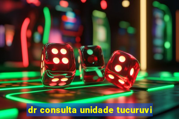 dr consulta unidade tucuruvi